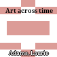  Art across time