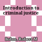  Introduction to criminal justice