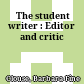 The student writer : Editor and critic