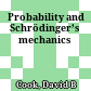  Probability and Schrödinger’s mechanics