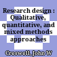  Research design : Qualitative, quantitative, and mixed methods approaches