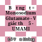  Bột ngọt = Monosodium Glutamate - Vị giác thứ 5 - UMAMI