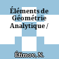 Éléments de Géométrie Analytique /