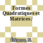 Formes Quadratiques et Matrices /