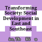 Transforming Society: Social Development in East and Southeast Asia