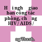 Hội nghị giao ban công tác phòng, chống HIV / AIDS /