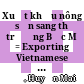 Xuất khẩu nông sản sang thị trường Bắc Mỹ = Exporting Vietnamese agricultural products to North American market