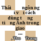 Thái độ ngôn ngữ đối với cách dùng từ ngữ tiếng Anh trong giao tiếp tiếng Việt của giới trẻ