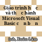 Giáo trình học và thực hành Microsoft Visual Basic căn bản
