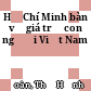 Hồ Chí Minh bàn về giá trị con người Việt Nam