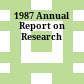 1987 Annual Report on Research
