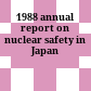 1988 annual report on nuclear safety in Japan