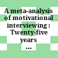 A meta-analysis of motivational interviewing : Twenty-five years of empirical studies /