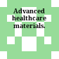 Advanced healthcare materials.
