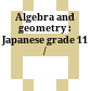 Algebra and geometry : Japanese grade 11 /