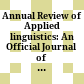 Annual Review of Applied linguistics: An Official Journal of the American Association for Applied Linguistics/