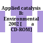Applied catalysis B: Environmental 2002 [Đĩa CD-ROM] /