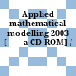 Applied mathematical modelling 2003 [Đĩa CD-ROM] /