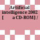 Artificial intelligence 2002 [Đĩa CD-ROM] /