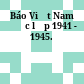 Báo Việt Nam độc lập 1941 - 1945.