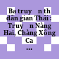 Ba truyện thơ dân gian Thái : Truyện Nàng Hai, Chàng Xông Ca Nàng Xi Cay, Cái Đăm Cái Đón /