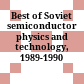 Best of Soviet semiconductor physics and technology, 1989-1990 /