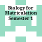 Biology for Matriculation Semester 1