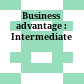 Business advantage : Intermediate