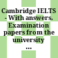 Cambridge IELTS - With answers. Examination papers from the university of cambridge local examination syndicate /