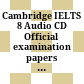 Cambridge IELTS 8 Audio CD Official examination papers from University of Cambridge ESOL examinations