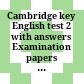 Cambridge key English test 2 with answers Examination papers from University of Cambridge ESOL examinations: English for Speakers of Other Languages