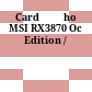 Card đồ hoạ MSI RX3870 Oc Edition /