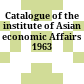 Catalogue of the institute of Asian economic Affairs 1963