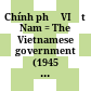 Chính phủ VIệt Nam = The Vietnamese government (1945 - 2003) :Tư liệu song ngữ Việt-Anh /