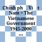 Chính phủ Việt Nam = The Vietnamese Government 1945-2000  : Tư liệu song ngữ Việt-Anh