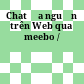 Chat đa nguồn trên Web qua meebo /