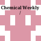 Chemical Weekly /