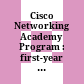 Cisco Networking Academy Program : first-year companion guide /
