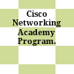 Cisco Networking Academy Program.