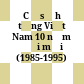 Cơ sở hạ tầng Việt Nam 10 năm đổi mới (1985-1995) =
