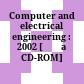 Computer and electrical engineering : 2002 [Đĩa CD-ROM] /