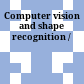 Computer vision and shape recognition /