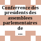 Conferrence des presidents des assemblees parlementaires de l'union Europeenne /