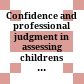 Confidence and professional judgment in assessing childrens risk of abuse /