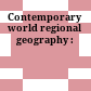 Contemporary world regional geography :