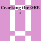 Cracking the GRE :