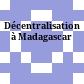 Décentralisation à Madagascar
