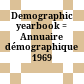 Demographic yearbook = Annuaire démographique 1969