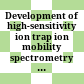 Development of high-sensitivity ion trap ion mobility spectrometry time-of-flight techniques : A high-throughput nano-lc-ims-tof separation of peptides arising from a drosophila protein extract /
