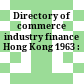 Directory of commerce industry finance Hong Kong 1963 :